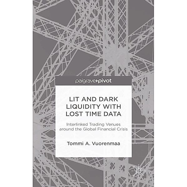 Lit and Dark Liquidity with Lost Time Data: Interlinked Trading Venues around the Global Financial Crisis, T. Vuorenmaa