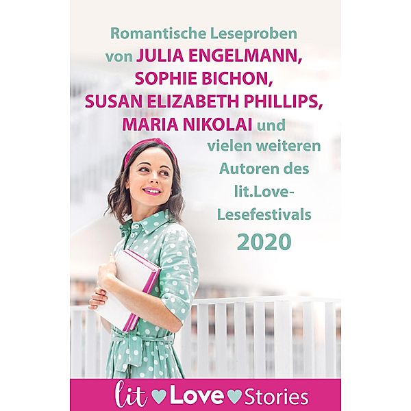 lit.Love.Stories 2020, Ivy Andrews, Vi Keeland, Lena Kiefer, Rebekka Knoll, Geneva Lee, Jette Martens, Sophia Money-Coutts, Maria Nikolai, Susan Elizabeth Phillips, Claudia Winter, Jasmin Arensmeier, Sophie Bichon, Emily Pelich, Charlotte Schüler, Dana Schwandt, Petra Durst-Benning, Julia Engelmann, Tess Gerritsen, Julie Hilgenberg, Judith Hoersch, Ursula Kollritsch, Stephanie Jana