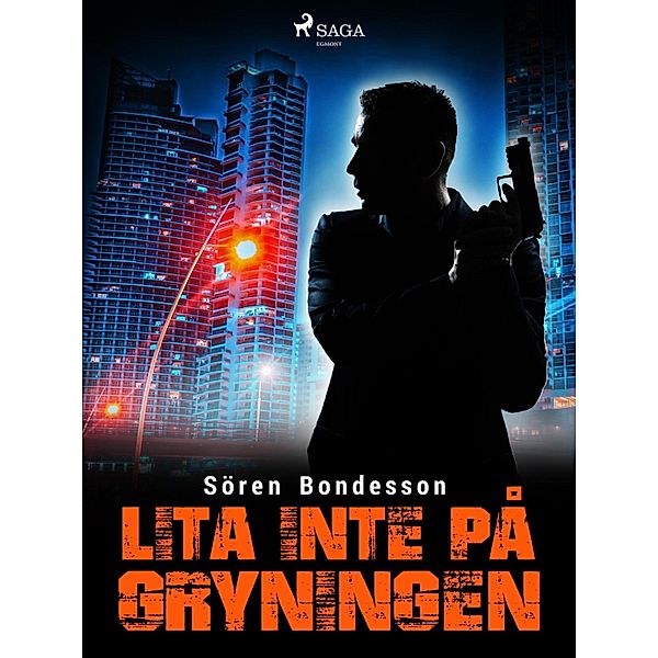 Lita inte på gryningen, Sören Bondeson