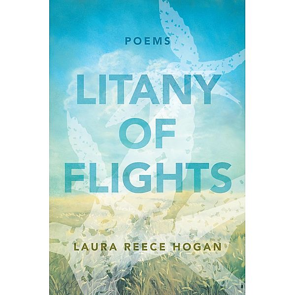 Litany of Flights / Paraclete Poetry, Laura Reece Hogan