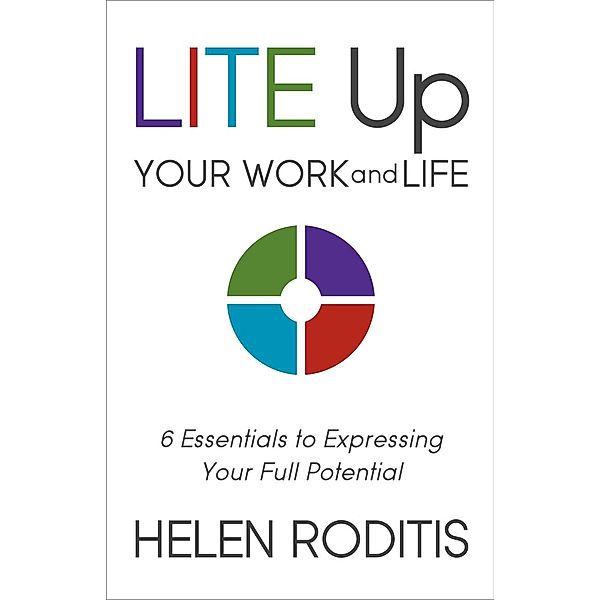 Lite Up Your Work and Life, Helen Roditis
