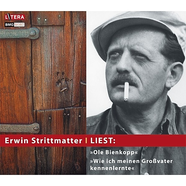 Litera - Erwin Strittmatter liest: Ole Bienkopp & Wie ich meinen Großvater kennen lernte, Erwin Strittmatter