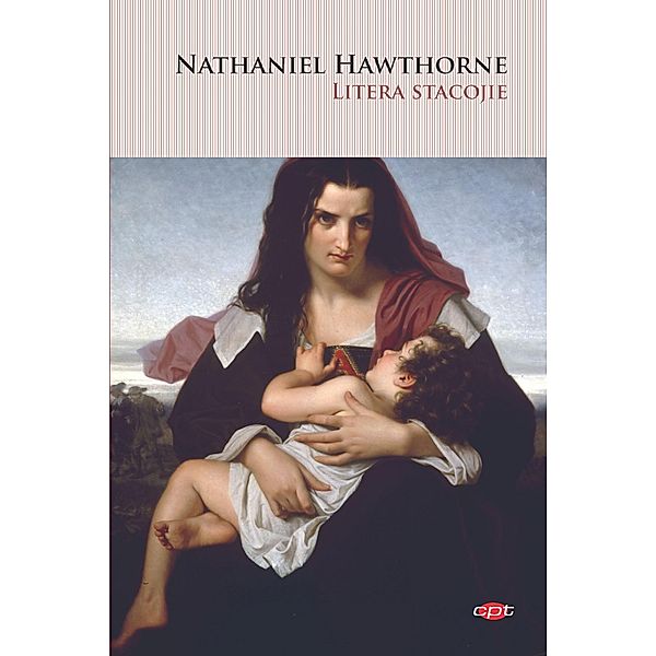Litera stacojie / Carte pentru Toti, Nathaniel Hawthorne