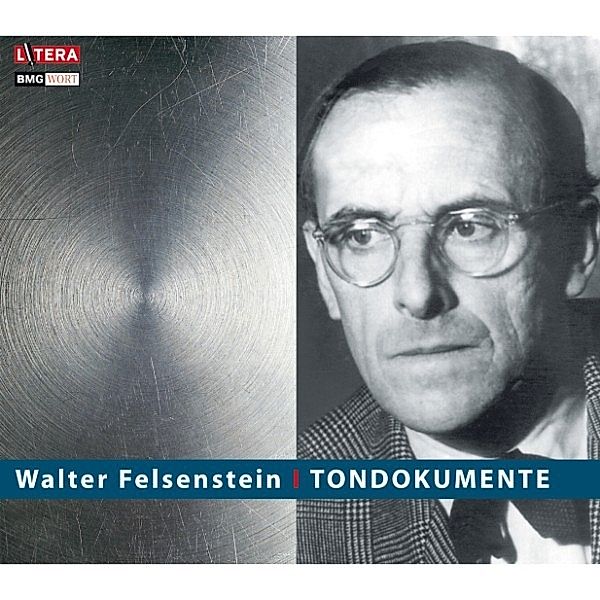 Litera - Tondokumente, Walter Felsenstein