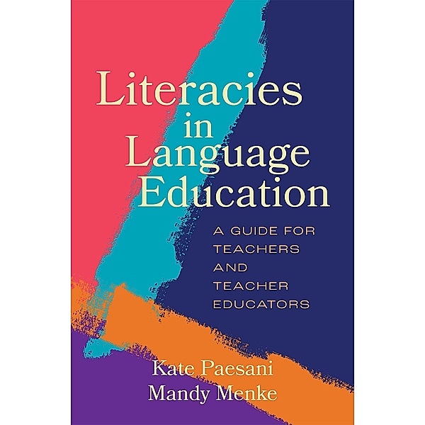Literacies in Language Education, Kate Paesani, Mandy Menke