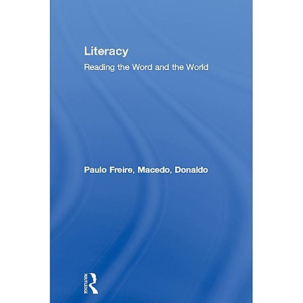Literacy, Paulo Freire, Donaldo Macedo