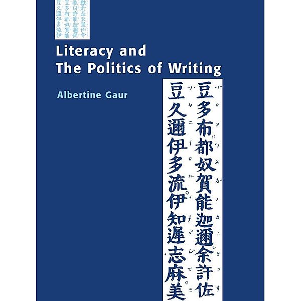 Literacy and the Politics of Writing, Albertine Gaur