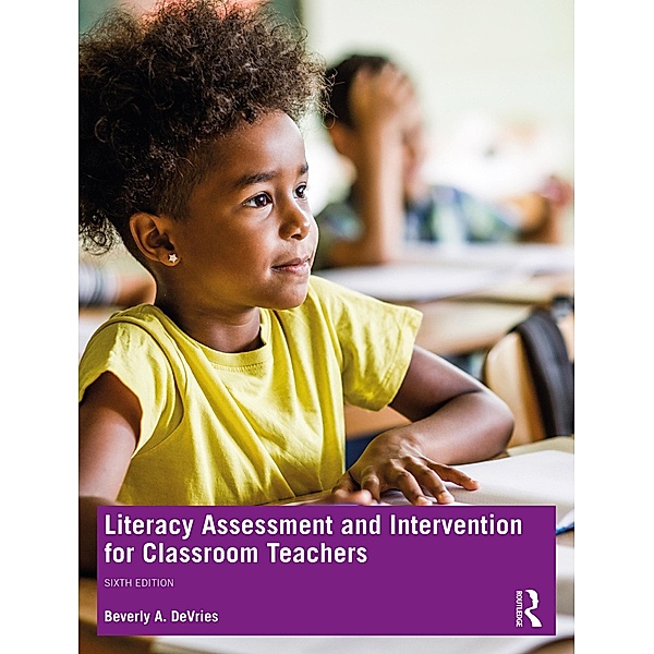 Literacy Assessment and Intervention for Classroom Teachers, Beverly A. DeVries