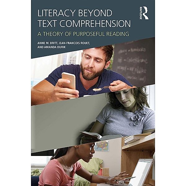 Literacy Beyond Text Comprehension, M. Anne Britt, Jean-François Rouet, Amanda Durik