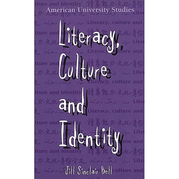 Literacy, Culture and Identity / American University Studies Bd.42, Jill Sinclair Bell
