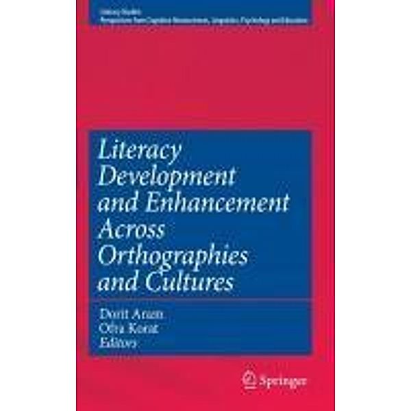 Literacy Development and Enhancement Across Orthographies and Cultures / Literacy Studies Bd.2