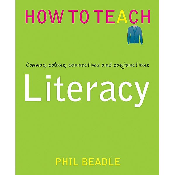 Literacy / How to Teach, Phil Beadle