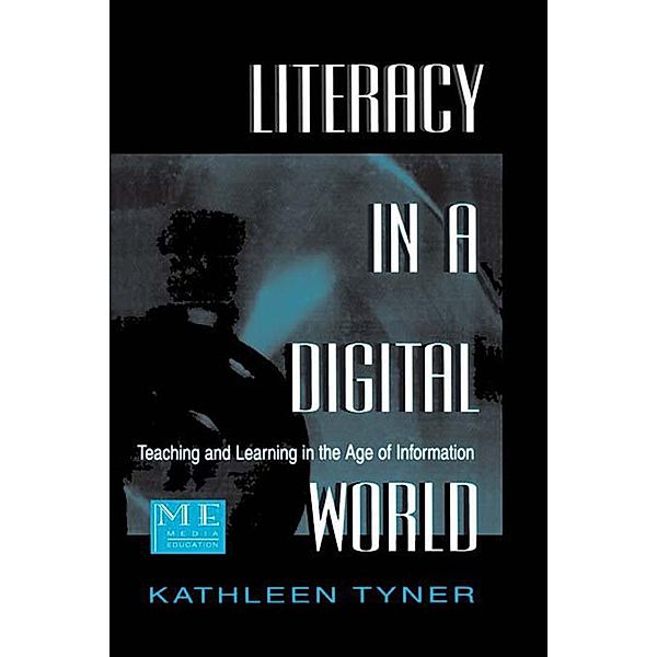 Literacy in a Digital World, Kathleen Tyner
