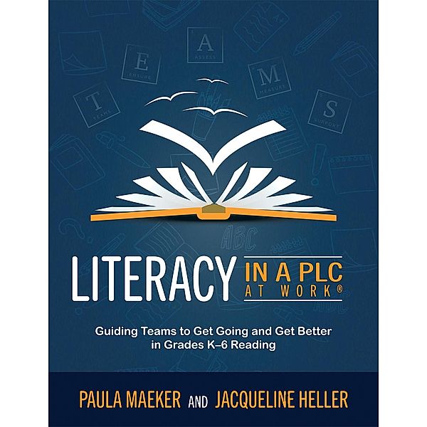 Literacy in a PLC at Work®, Paula Maeker, Jacqueline Heller