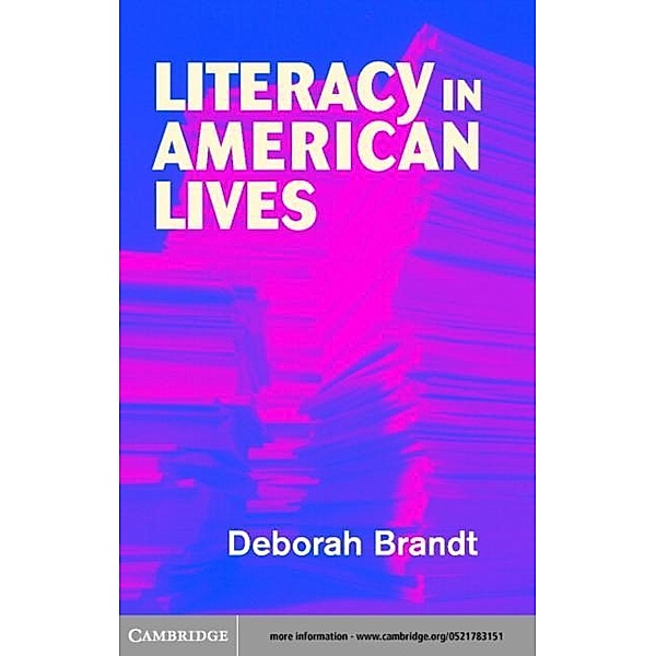 Literacy in American Lives, Deborah Brandt