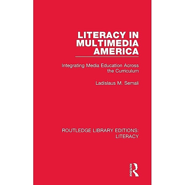Literacy in Multimedia America, Ladislaus M Semali
