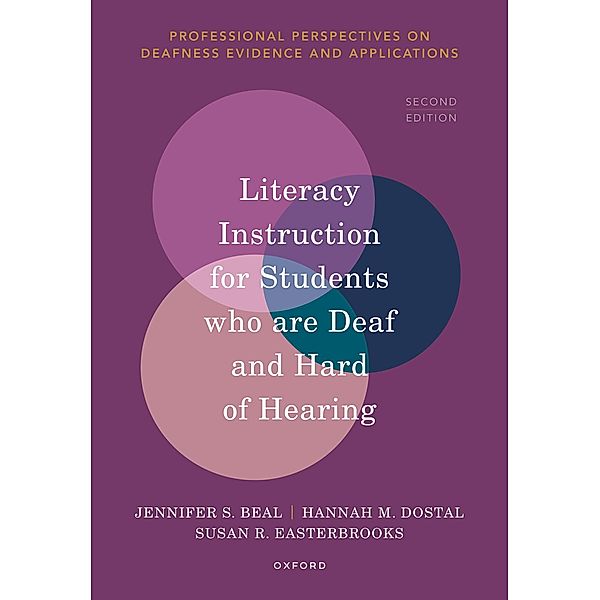 Literacy Instruction for Students Who are Deaf and Hard of Hearing (2nd Edition), Jennifer S. Beal, Hannah M. Dostal, Susan R Easterbrooks