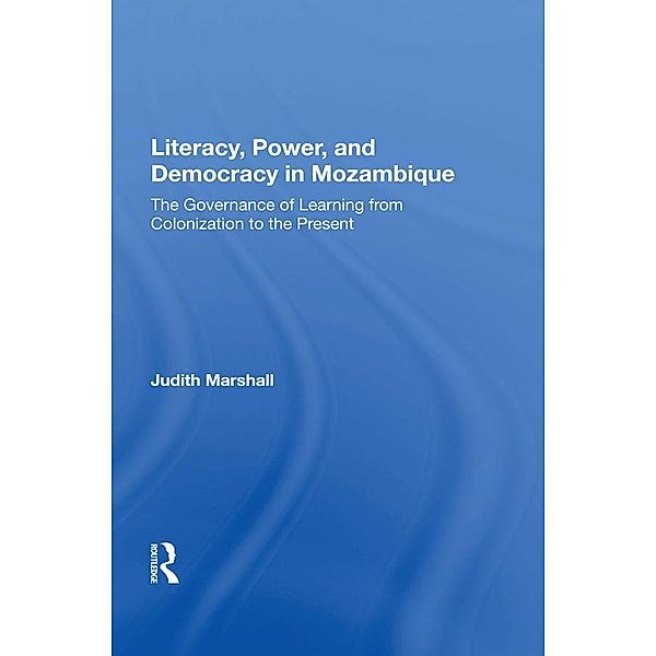 Literacy, Power, and Democracy in Mozambique, Judith Marshall