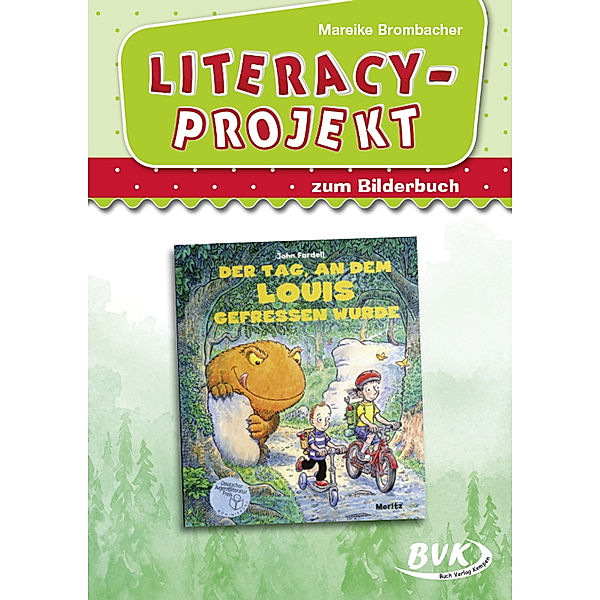 Literacy-Projekt zum Bilderbuch Der Tag, an dem Louis gefressen wurde, Mareike Brombacher