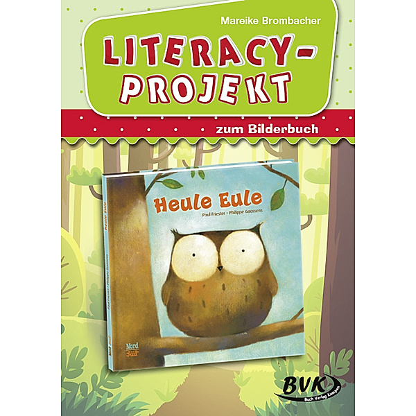 Literacy-Projekt zum Bilderbuch Heule Eule, Mareike Brombacher