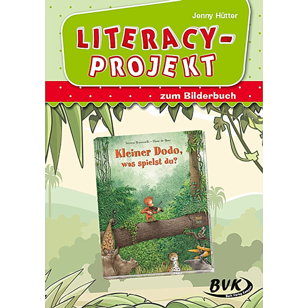Literacy-Projekt zum Bilderbuch Kleiner Dodo, was spielst du?, Jenny Hütter