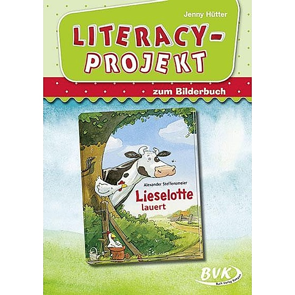 Literacy-Projekt zum Bilderbuch Lieselotte lauert, Jenny Hütter
