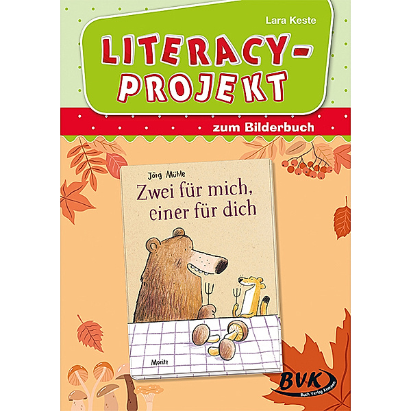 Literacy-Projekt zum Kinderbuch Zwei für mich, einer für dich, Lara Keste