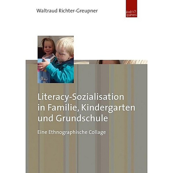 Literacy-Sozialisation in Familie, Kindergarten und Grundschule, Waltraud Richter-Greupner