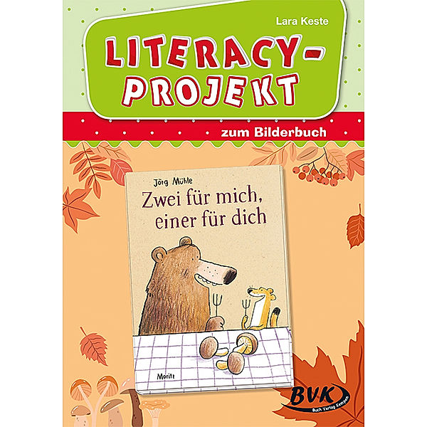 Literacyprojekte / Literacy-Projekt zum Kinderbuch Zwei für mich, einer für dich, Lara Keste