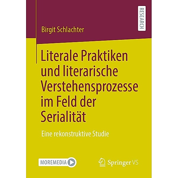 Literale Praktiken und literarische Verstehensprozesse im Feld der Serialität, Birgit Schlachter