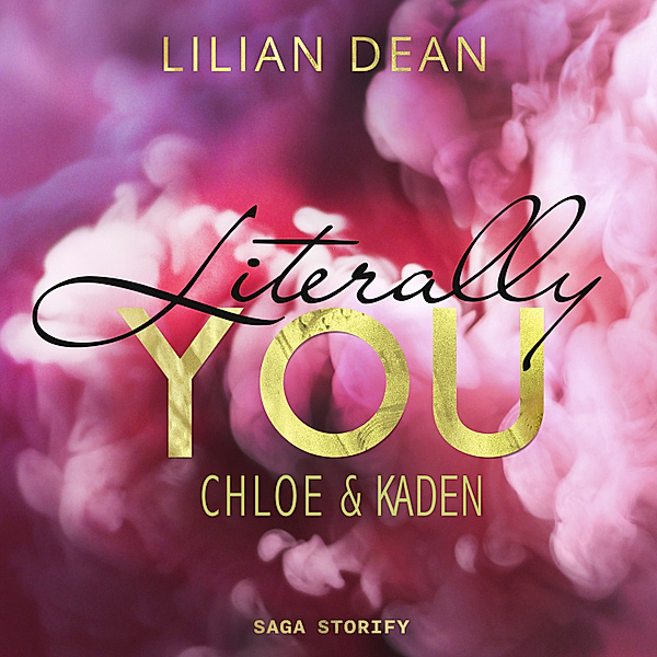 Literally You - Chloe & Kaden, Lilian Dean
