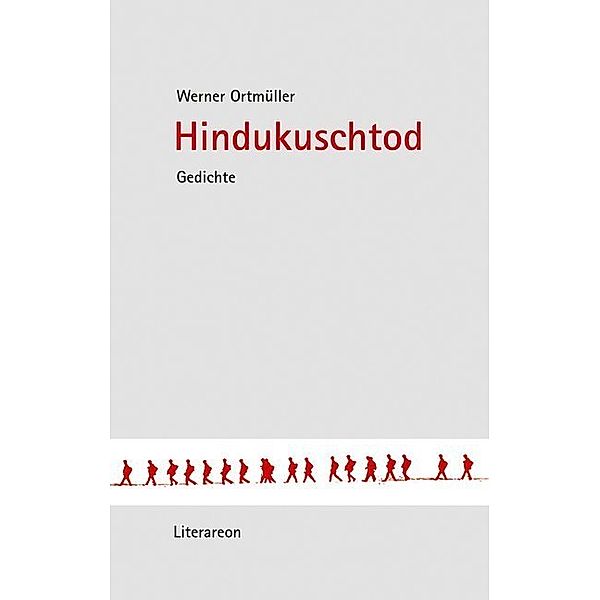 Literareon / Hindukuschtod, Werner Ortmüller