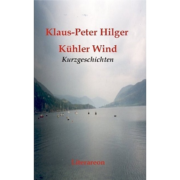 Literareon / Kühler Wind, Klaus-Peter Hilger