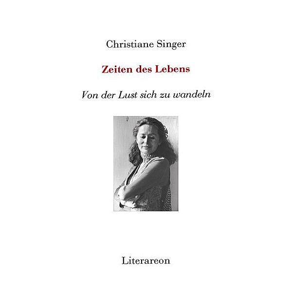 Literareon / Zeiten des Lebens, Christiane Singer