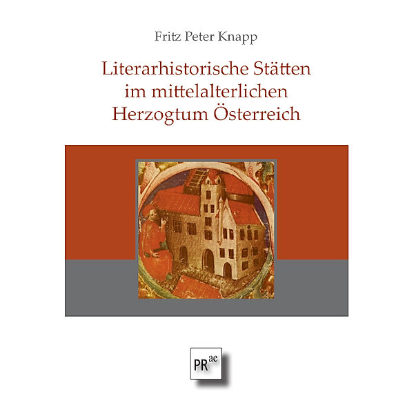 Literarhistorische Stätten im mittelalterlichen Herzogtum Österreich, Fritz Peter Knapp