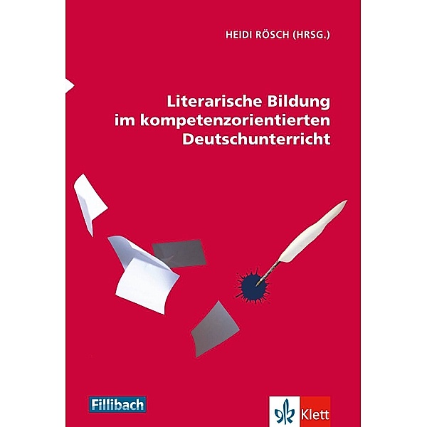Literarische Bildung im kompetenzorientierten Deutschunterricht, Werner Wintersteiner, Kaspar H. Spinner, Marion Bönninghauesen