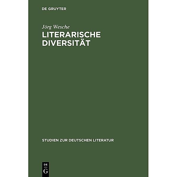 Literarische Diversität / Studien zur deutschen Literatur Bd.173, Jörg Wesche