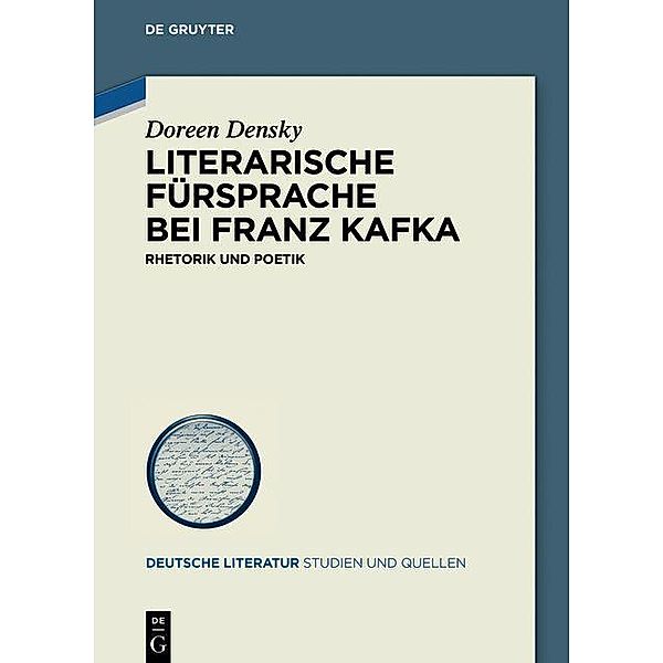 Literarische Fürsprache bei Franz Kafka / Deutsche Literatur. Studien und Quellen Bd.33, Doreen Densky