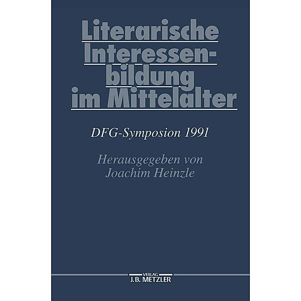 Literarische Interessenbildung im Mittelalter / Germanistische Symposien