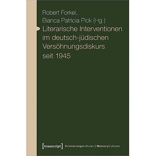 Literarische Interventionen im deutsch-jüdischen Versöhnungsdiskurs seit 1945