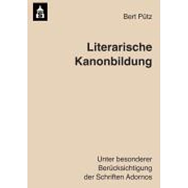 Literarische Kanonbildung, Bert Pütz