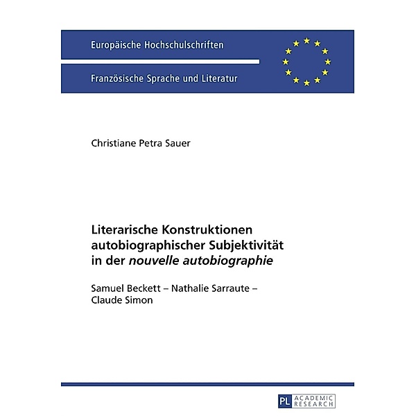 Literarische Konstruktionen autobiographischer Subjektivitaet in der nouvelle autobiographie, Christiane Sauer