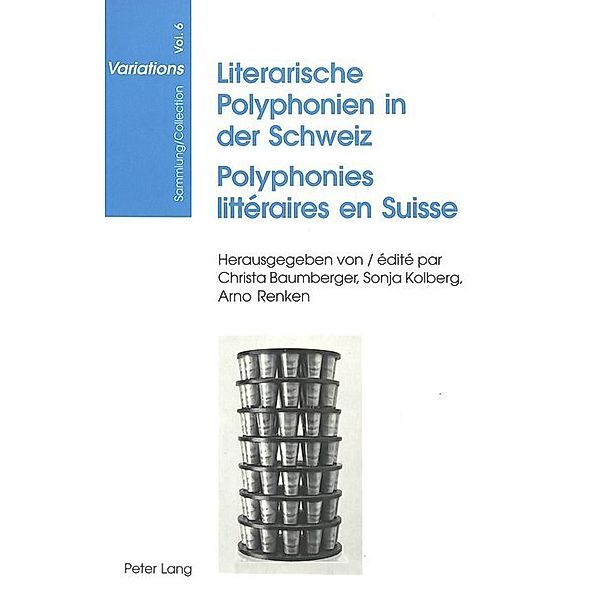 Literarische Polyphonien in der Schweiz- Polyphonies littéraires en Suisse