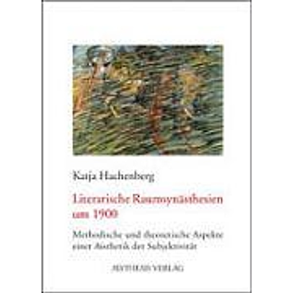 Literarische Raumsynästhesien um 1900, Katja Hachenberg