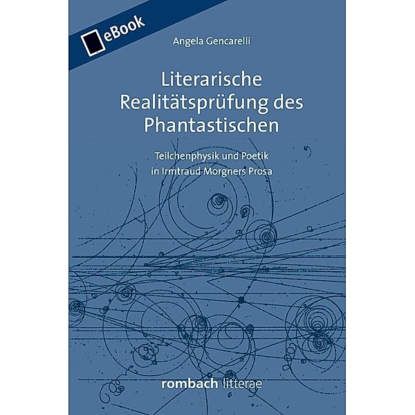 Literarische Realitätsprüfung des Phantastischen / Litterae Bd.225, Angela Gencarelli