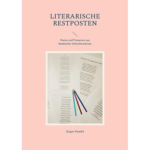 Literarische Restposten, Jürgen Hembd