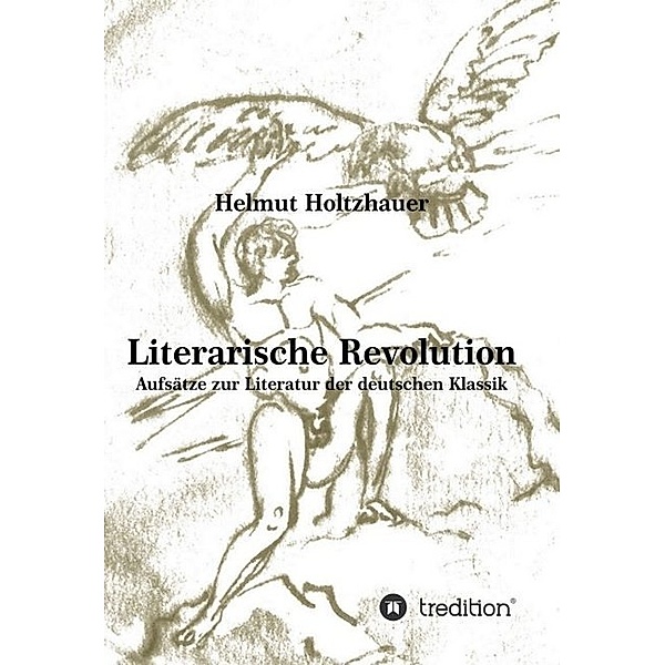 Literarische Revolution, Helmut Holtzhauer