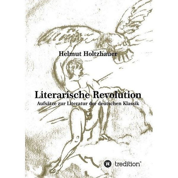 Literarische Revolution, Helmut Holtzhauer