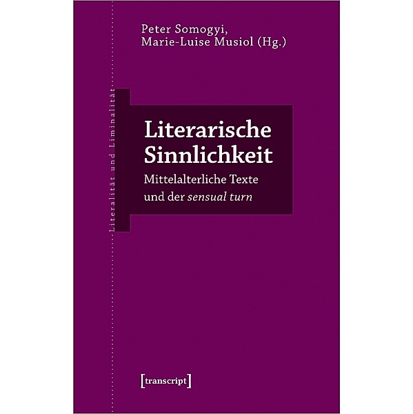 Literarische Sinnlichkeit / Literalität und Liminalität Bd.33