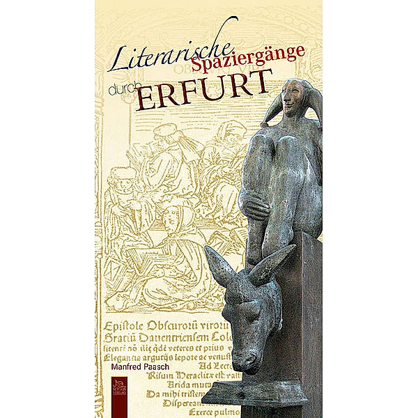 Literarische Spaziergänge durch Erfurt, Manfred Paasch